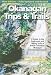 Okanagan Trips and Trails: A Guide to the Backroads and Hiking Trails of British Columbia's Okanagan-Similkameen Region
