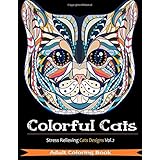 colorful cats over 33 stress relieving cats to color for cat lovers volume 2