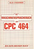 Produkt-Bild: Das Maschinensprachebuch zum CPC 464
