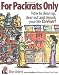 For Packrats Only: How to Clean Up, Clear Out, and Dejunk Your Life Forever