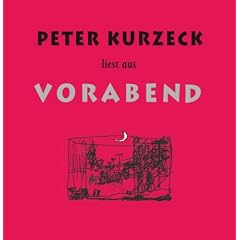 Peter Kurzeck liest aus Vorabend