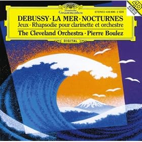 Debussy: Nocturnes; Première Rhapsodie; Jeux; La Mer