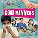 Good Manners (Now We Know About...)