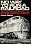 No Way to Run a Railroad: Untold Story of the Penn Central Crisis