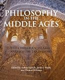 Philosophy in the Middle Ages: The Christian, Islamic, and Jewish Traditions