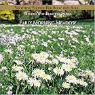 Early Morning Meadow by Nature's Ensemble