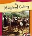 The Maryland Colony (Fact Finders the American Colonies)