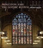 Princeton and the gothic revival, 1870-1930