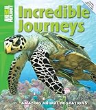 Incredible journeys : amazing animal migrations
