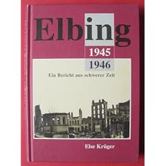Elbing 1945/1946. Ein Bericht aus schwerer Zeit