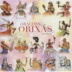 Ora��es aos Orix�s - Candomble prayers to the Orishas