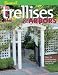 Search : Trellises & Arbors: Over 35 Step-By-Step Projects you can Build