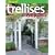 Trellises & Arbors: Over 35 Step-by-step Projects You Can Build