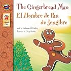 The Gingerbread Man El Hombre de Pan de Jengibre (Keepsake Stories) by  Catherine Mccafferty