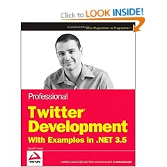 Professional Twitter Development: with Examples in .NET 3.5 (Wrox Programmer to Programmer)