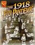 The 1918 Flu Pandemic (Graphic History)