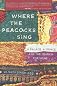 Where the Peacocks Sing: A Palace, a Prince, and the Search for Home
