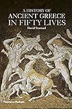 A history of ancient Greece in fifty lives