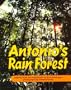 Antonio's Rain Forest (Carolrhoda Photo Books)