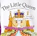 The Little Queen: The Amazing Story of Queen Victoria (Stories from History)