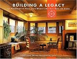 Building a Legacy: The Restoration of Frank Lloyd Wright s Oak Park Home and Studio