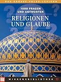 BILD-Wissensbibliothek 11 Religion und Glaube. Das große Volks-Lexikon. 1000 Fragen und Antworten
