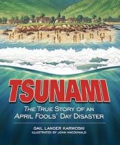 TSUNAMI: The True Story of an April Fools' Day Disaster (Darby Creek Publishing)