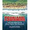 TSUNAMI: The True Story of an April Fools' Day Disaster (Darby Creek Publishing)