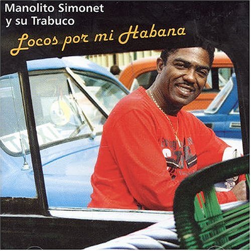 manolito y su trabuco - Locos Por Mi Habana - Zortam Music