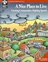 A Nice Place to Live : Creating Communities, Fighting Sprawl (National issues forums)