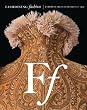 Fashioning Fashion: European Dress in Detail, 1700-1915 -