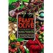 Feast of the Olive: Cooking with Olives and Olive Oil