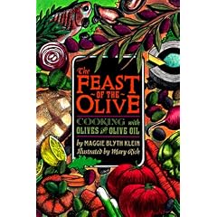 Feast of the Olive: Cooking with Olives and Olive Oil