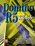 Domino R5 and the As/400 Justine Middleton, Wilfried Blankertz, Rosana Choruzy, Linda Defreyne