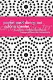 Pocket Posh® Dining Out Calorie Counter: Your Guide to Thousands of Foods from Your Favorite Restaurants