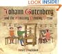 Johann Gutenberg and the Amazing Printing Press