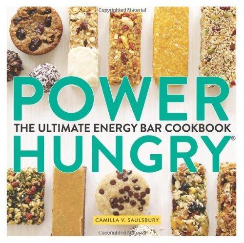 Power Hungry: The Ultimate Energy Bar Cookbook by Saulsbury, Camilla V. (September 10, 2013) Paperback First Edition
