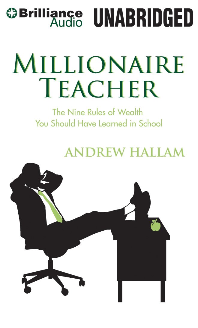 Millionaire Teacher: The Nine Rules of Wealth You Should Have ...