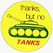 Thanks, But No Tanks - 1 1/2
