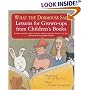 What the Dormouse Said: Lessons for Grown-ups from Children's Books