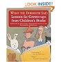 What the Dormouse Said: Lessons for Grown-ups from Children's Books