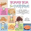 Yummy Yum for Everyone: A Childrens Allergy Cookbook (Completely Dairy-Free, Egg-Free, Wheat-Free, Gluten-Free, Soy-Free, Peanut-Free, Nut-Fre