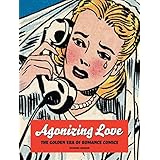 agonizing love the golden era of romance comics