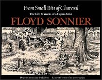 From Small Bits of Charcoal: The Life & Works of a Cajun Artist