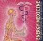 Energy Medicine: Subtle Energies, Consciousness and the New Science of Healing