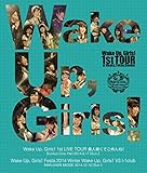 Wake Up, Girls！ 1st LIVE TOUR 素人臭くてごめんね！／Wake Up, Girls！ Festa.2014 Winter Wake Up, Girls！ VS I-1club [Blu-ray]