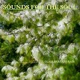Sounds for the Soul 15: Glass Harp and Rain