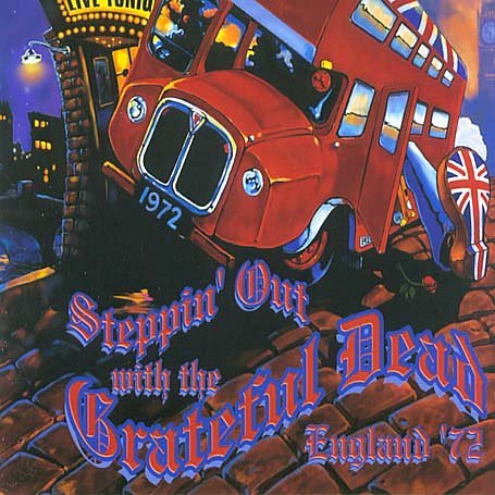 CD-Charts  Music : Steppin' Out With the Grateful Dead: Live in England 1972