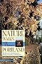 Nature Walks in & Around Portland: All-Season Exploring in Parks, Forests, and Wetlands