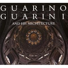 Guarino Guarini and His Architecture